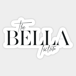 The Bella Factor Sticker